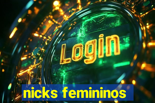 nicks femininos